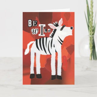 Be Wild Greeting Card