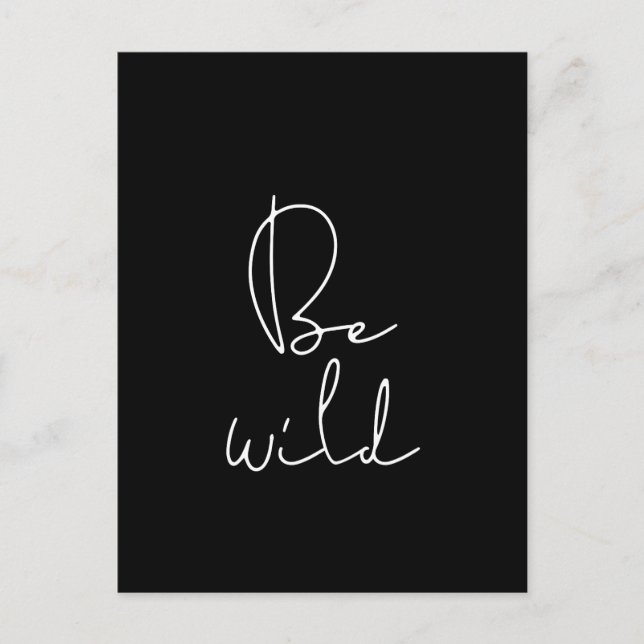 Be wild white font postcard (Front)