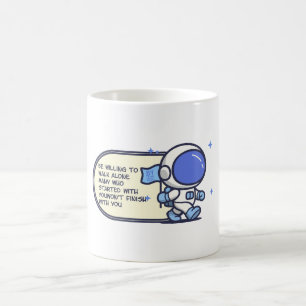 Be Willing To Walk Alone Coffee Mug