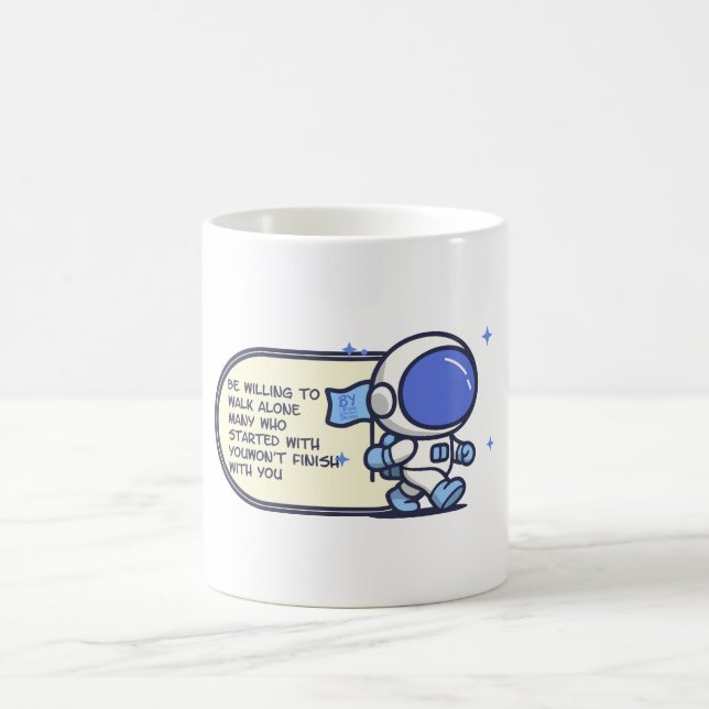 Be Willing To Walk Alone Coffee Mug (Center)