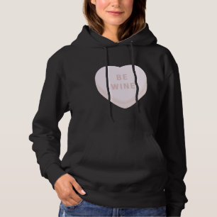 Be Wine Mine Valentines Day Candy Heart Conversati Hoodie