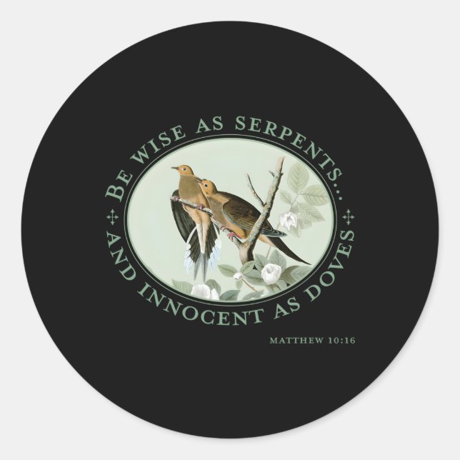 Be Wise As Serpents And Innocent As Doves Matthew  Classic Round Sticker (Front)