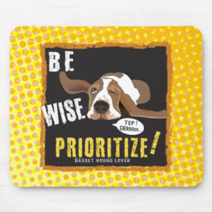 Be Wise, Prioritise! Mouse Pad