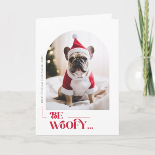 Be Woofy Funny Dog Pet Arch Photo Christmas Folded Holiday Card