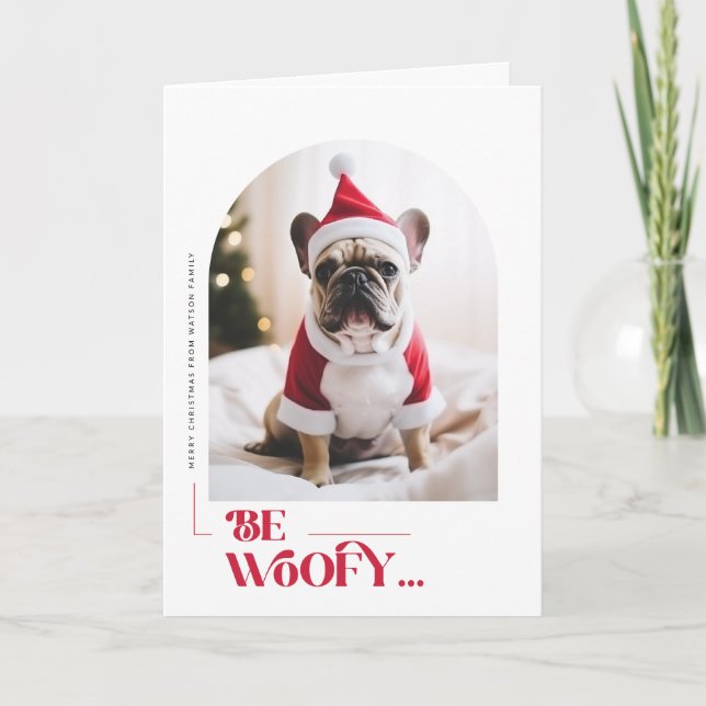 Be Woofy Funny Dog Pet Arch Photo Christmas Folded Holiday Card (Front)
