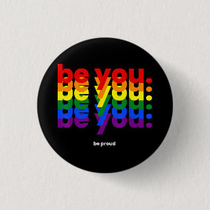 Be You Be Proud LGBTQ Pride Rainbow Lesbian Gay L 3 Cm Round Badge