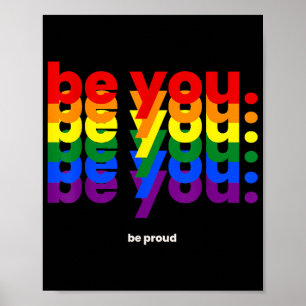 Be You Be Proud LGBTQ Pride Rainbow  Lesbian Gay L Poster