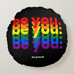 Be You Be Proud LGBTQ Pride Rainbow Lesbian Gay L Round Cushion