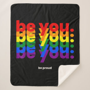 Be You Be Proud LGBTQ Pride Rainbow  Lesbian Gay L Sherpa Blanket