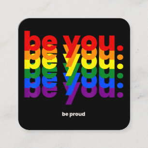 Be You Be Proud LGBTQ Pride Rainbow  Lesbian Gay L Square Business Card