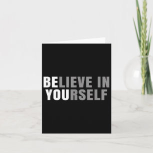 Be You Believe In Yourself Sitive Message Quotes S Card