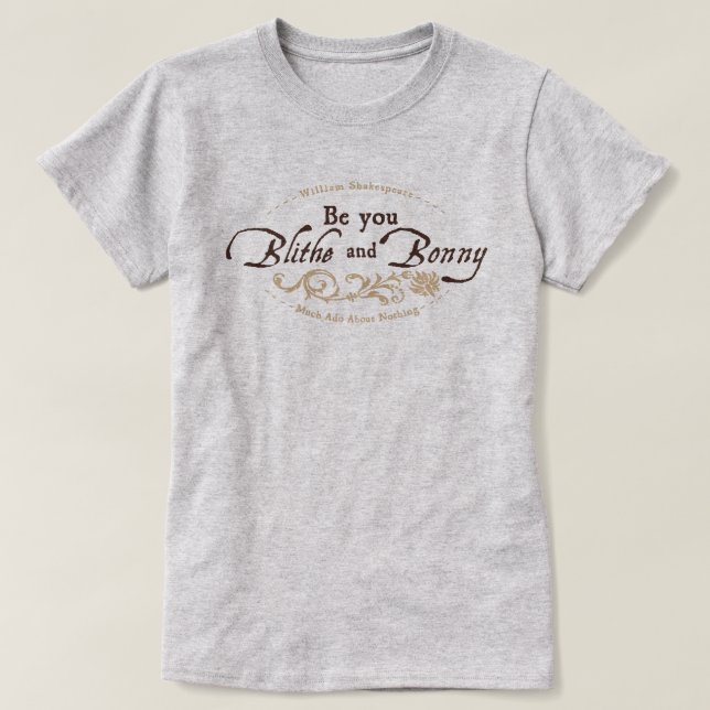 Be You Blithe And Bonny T-Shirt (Design Front)