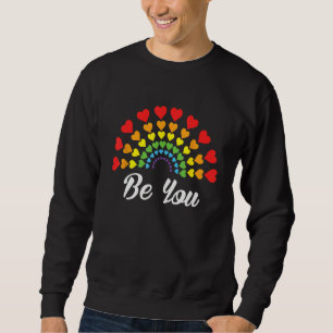 Be You Cute Gay Pride LGBTQ Pride Month Equality Sweatshirt