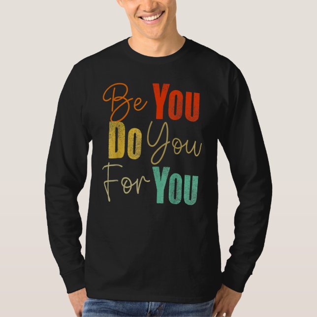Be You Do You For You Black History Melanin Africa T-Shirt (Front)