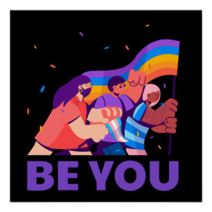 Be you. LGBT+Pride. Rainbow flag Poster