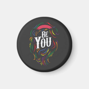 Be You   LGBTQ   Rainbow   Gay Pride Magnet