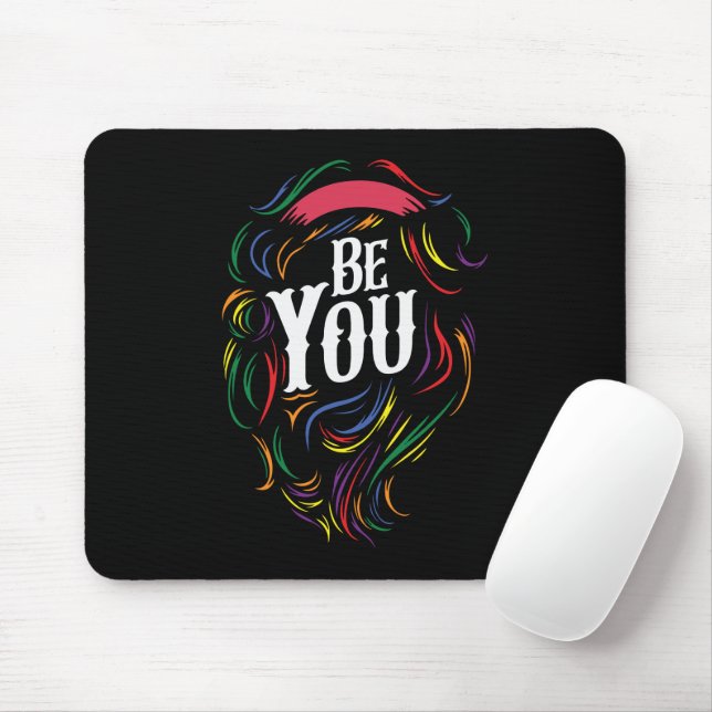 Be You | LGBTQ | Rainbow | Gay Pride Mouse Pad (With Mouse)