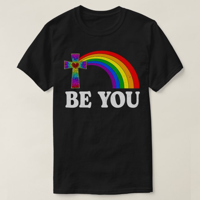 Be You LGBTQ Social Pride Rainbow Cross Clothing G T-Shirt (Design Front)