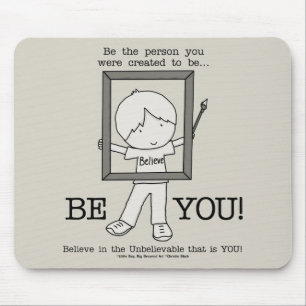 Be YOU! Mouse Pad