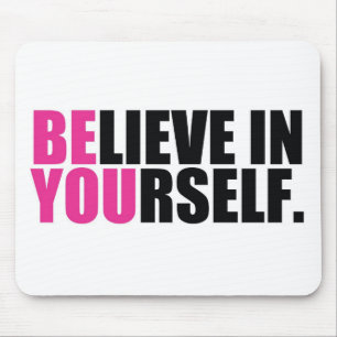 BE YOU MOUSE PAD