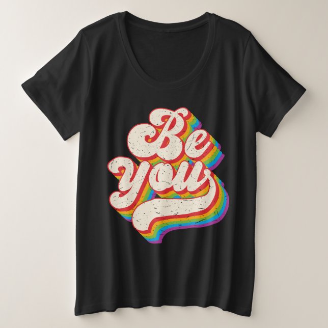Be You! Plus-Size Shirt (Design Front)