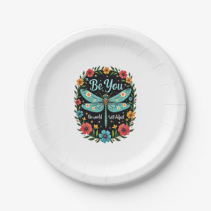 Be You The World Will Adjust - Dragonfly (1) Paper Plate