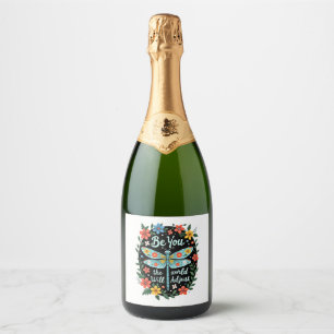 Be You The World Will Adjust - Dragonfly (2) Sparkling Wine Label