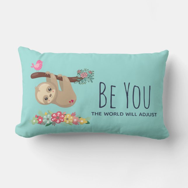 Be You The World Will Adjust Funny Saying Sloth Lumbar Cushion (Front)