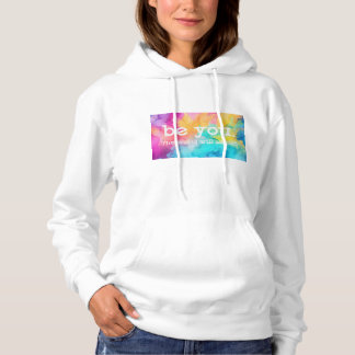 Be You - The World Will Adjust -  Hoodie