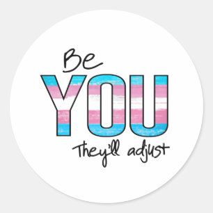 Be You they will adjust Classic Round Sticker