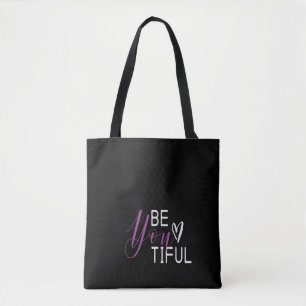 Be You Tiful Minimalist Typography Beautiful Black Tote Bag