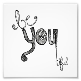 Be-You-Tiful Photo Print