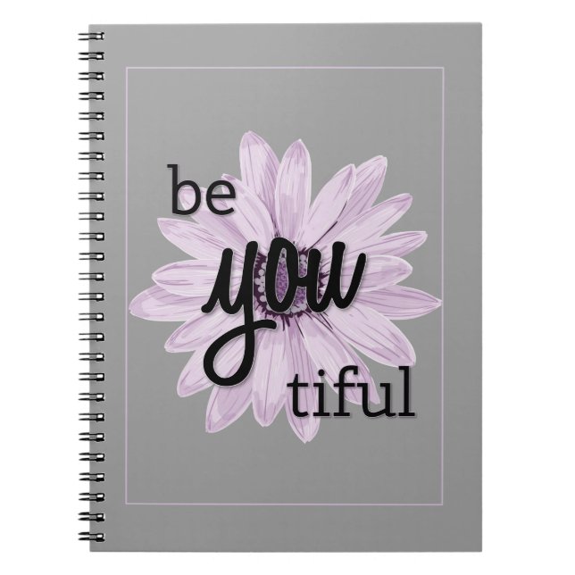 Be-you-tiful Spiral Notebook (Front)