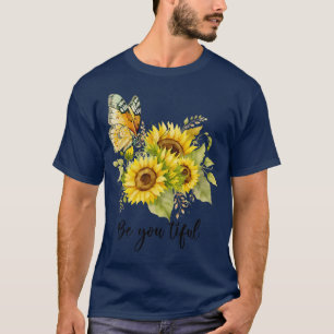 Be You Tiful T-Shirt