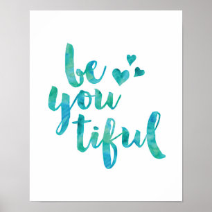 Be you tiful turquoise watercolor poster print