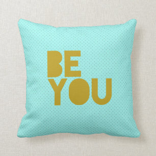 "Be You" With Aqua and Black Polka Dots Pillow