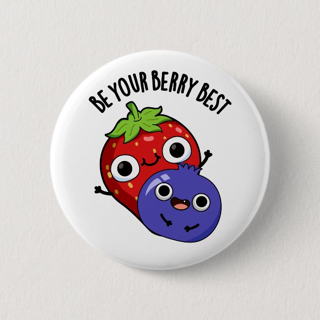 Be Your Berry Best Funny Fruit Pun  6 Cm Round Badge (Front)