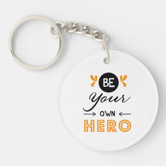 Be your own hero key ring (Front)