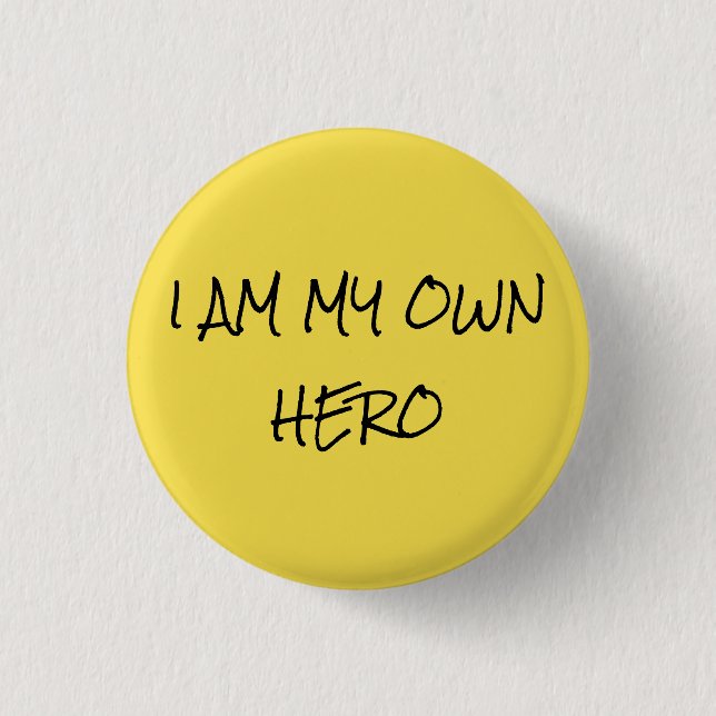 Be Your Own Hero with This Awesome Button! 3 Cm Round Badge (Front)