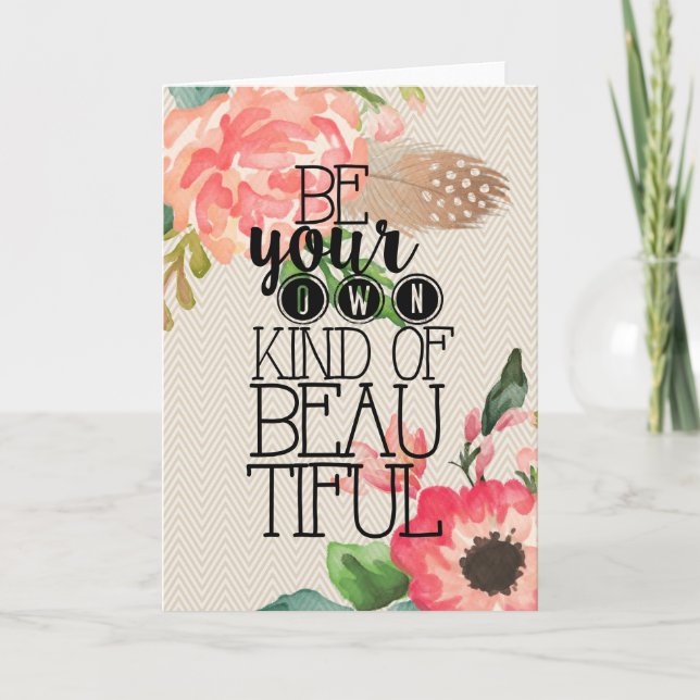 Be Your Own Kind Of Beautiful Blank Greeting Card (Front)