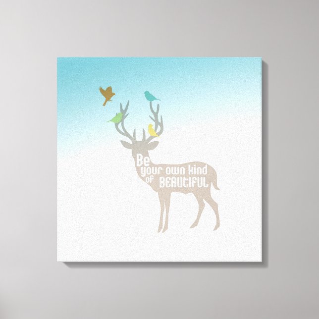 Be Your Own Kind of Beautiful Canvas Print (Front)