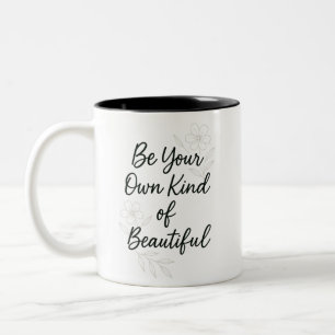 Be Your Own Kind of Beautiful – Minimalist Self Lo Two-Tone Coffee Mug