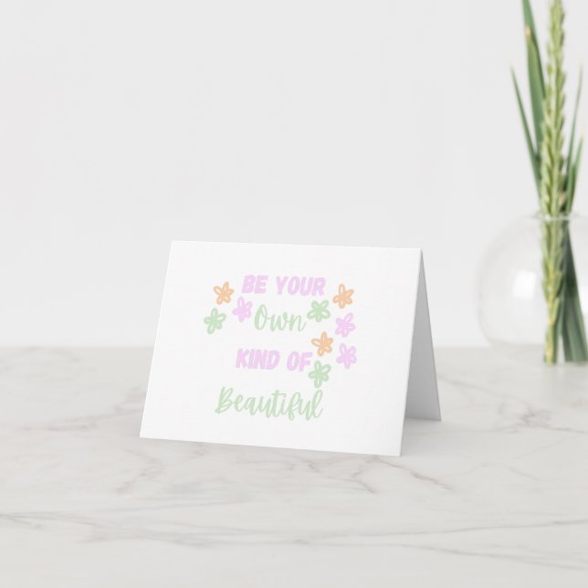 Be Your Own Kind of Beautiful PERSONALIZED Card (Front)