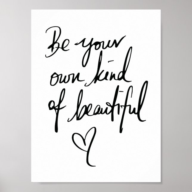 Be Your Own Kind of Beautiful Quote Poster (Front)