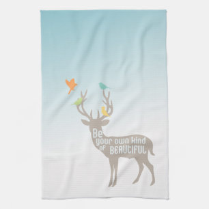 Be Your Own Kind of Beautiful Tea Towel