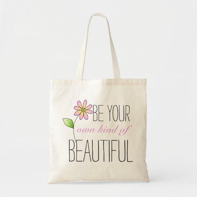 Be Your own Kind Of Beautiful Tote Bag (Front)