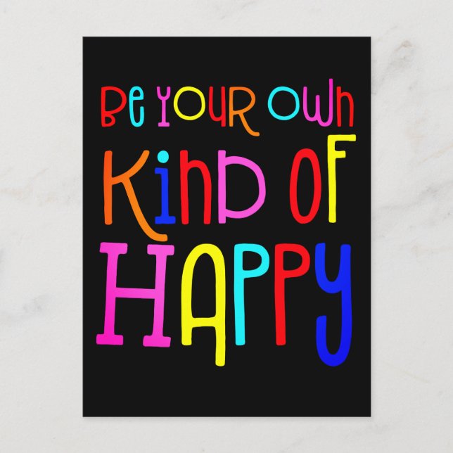 Be Your Own Kind Of Happy Colourful Quote Black Postcard (Front)