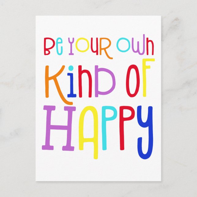 Be Your Own Kind Of Happy Colourful Typography Postcard (Front)