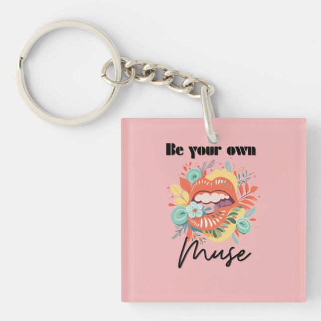 Be your own muse, Self-Love Quote Key Ring (Front)