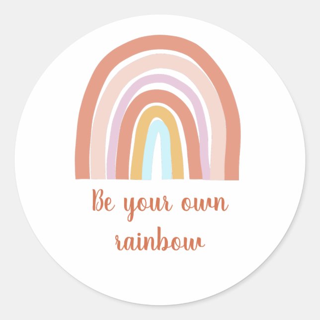 Be your own rainbow round sticker (Front)
